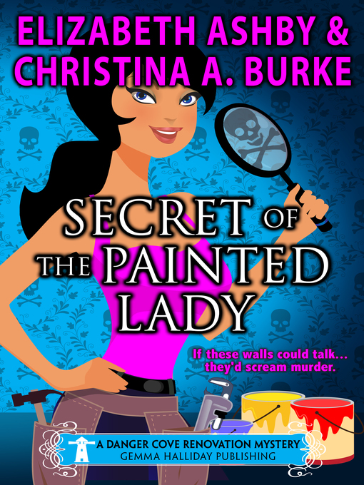 Title details for Secret of the Painted Lady by Christina A. Burke - Wait list